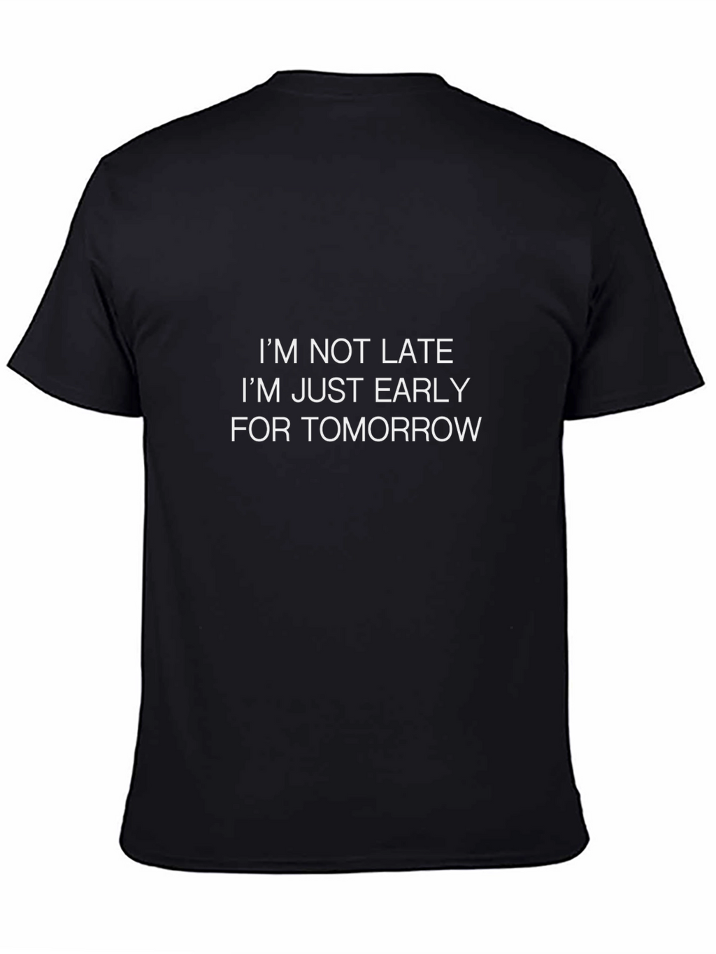 Funny Early for Tomorrow Black T-Shirt