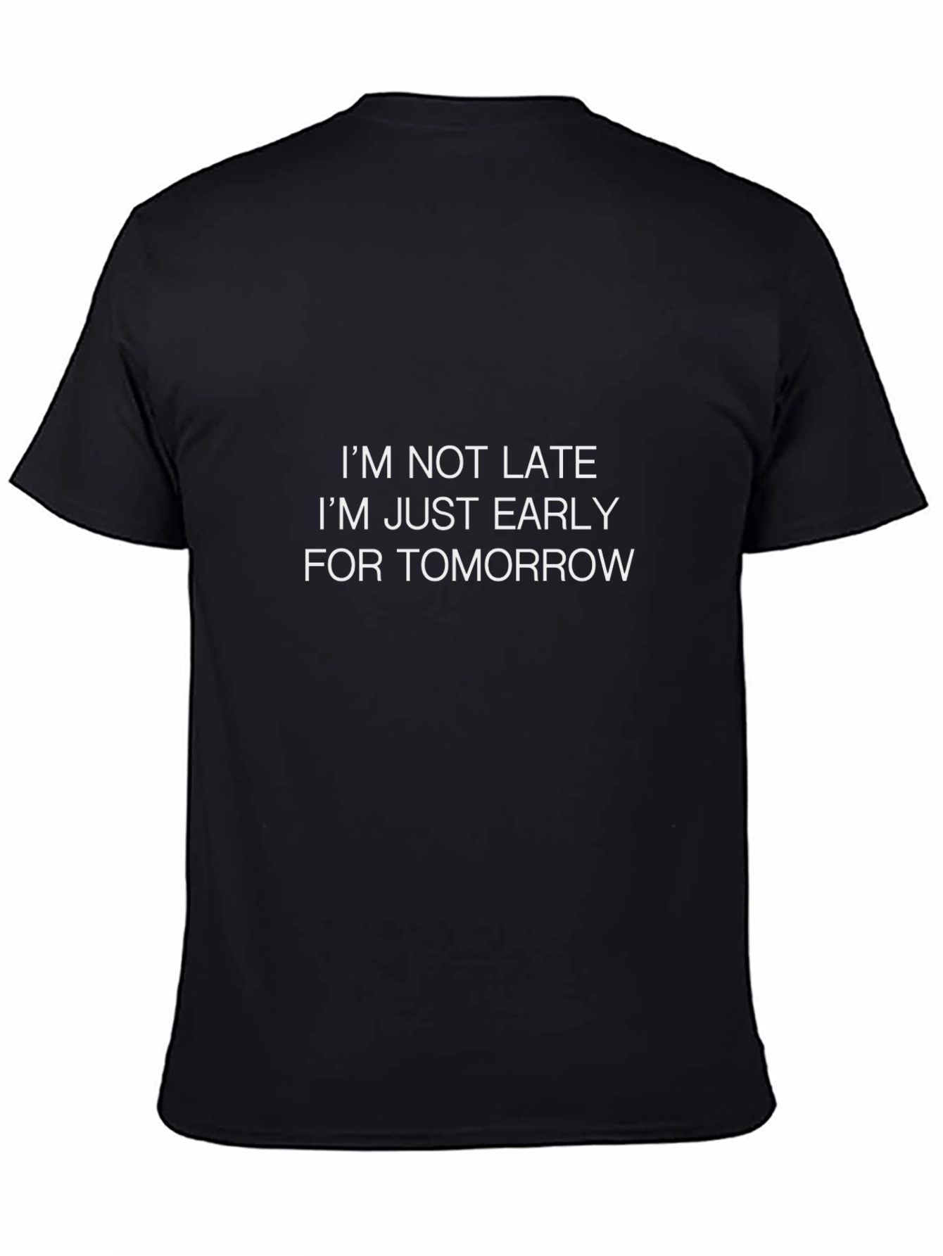 Funny Early for Tomorrow Black T-Shirt
