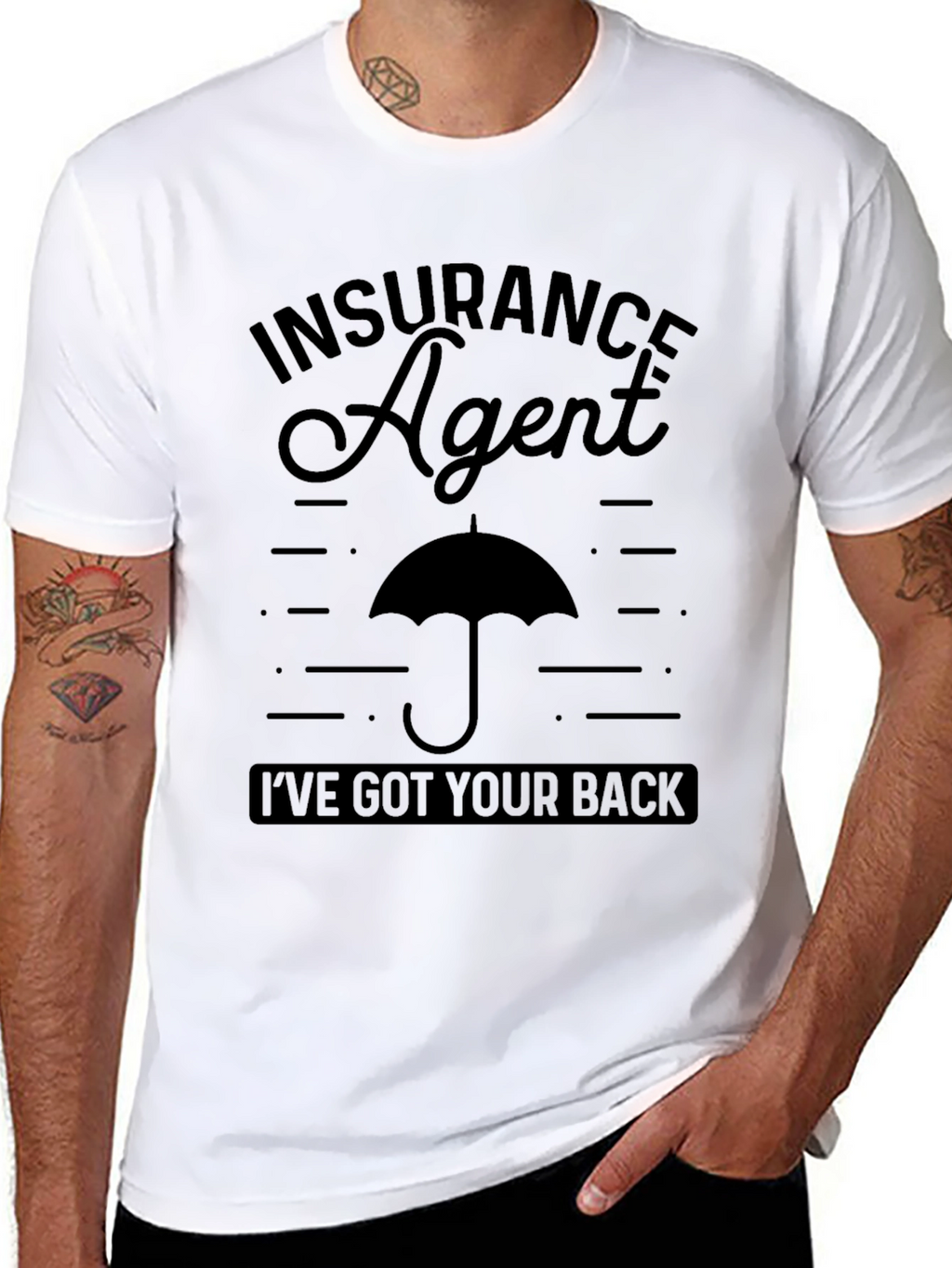Insurance Agent T-Shirt - Ive Got Your Back