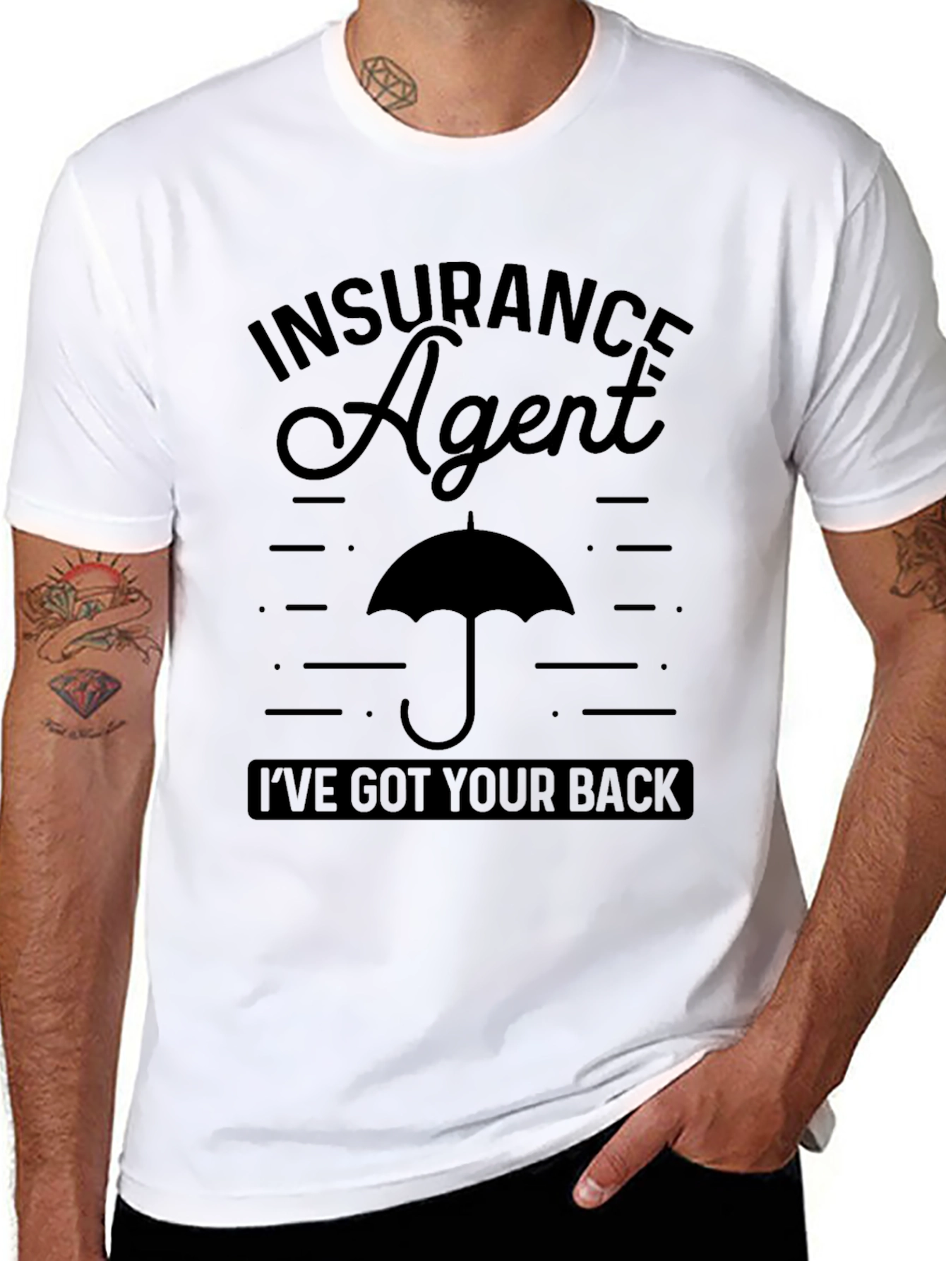 Insurance Agent T-Shirt - Ive Got Your Back