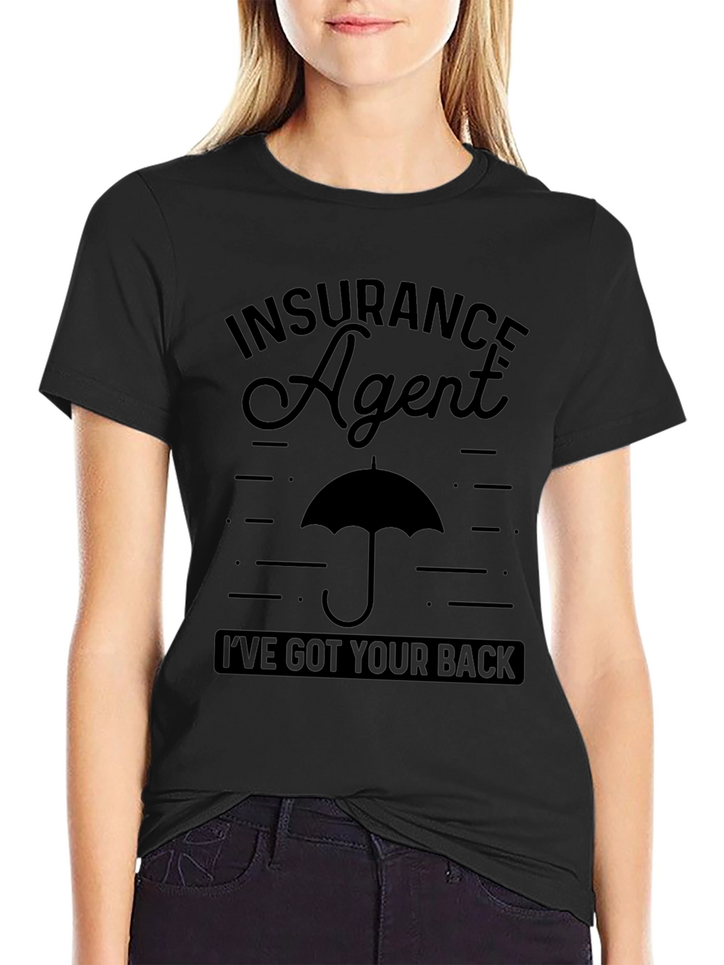 Insurance Agent T-Shirt - Ive Got Your Back
