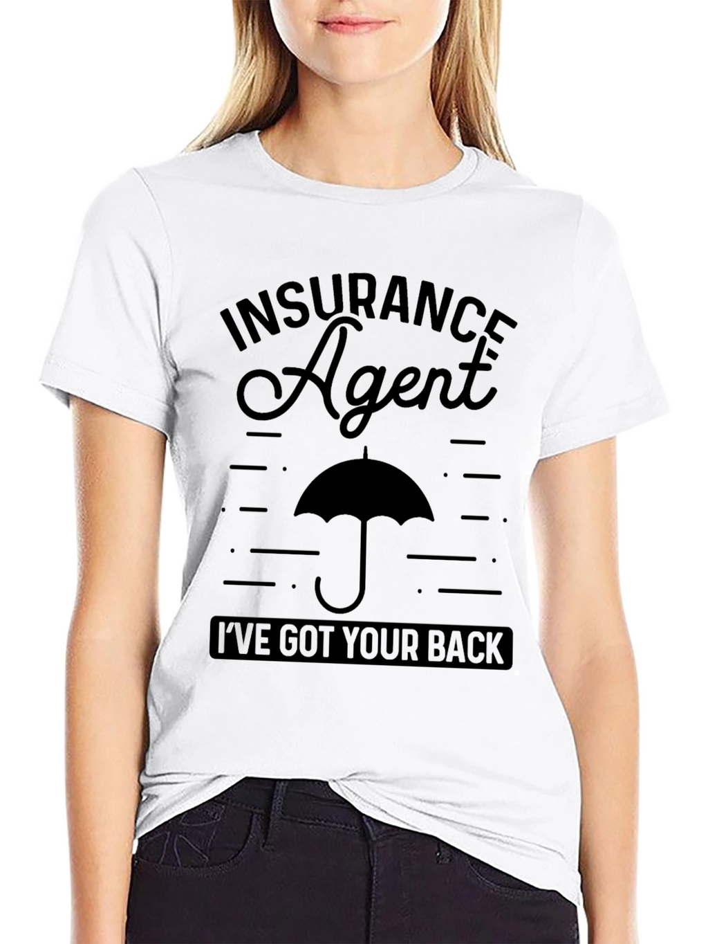 Insurance Agent T-Shirt - Ive Got Your Back
