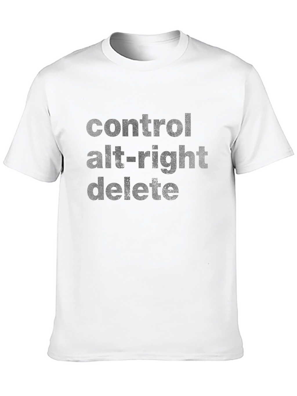 Control Alt-Right Delete T-Shirt - Funny Political Tee
