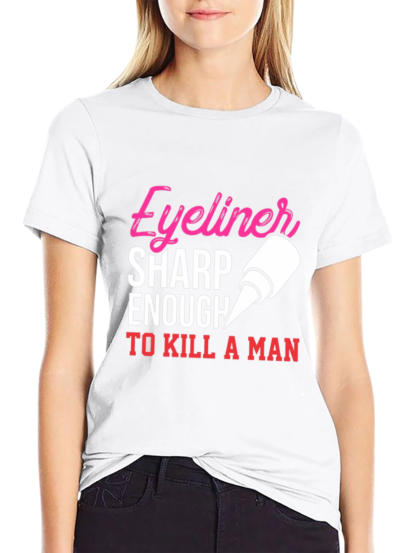 Eyeliner Sharp Enough To Kill A Man T-Shirt
