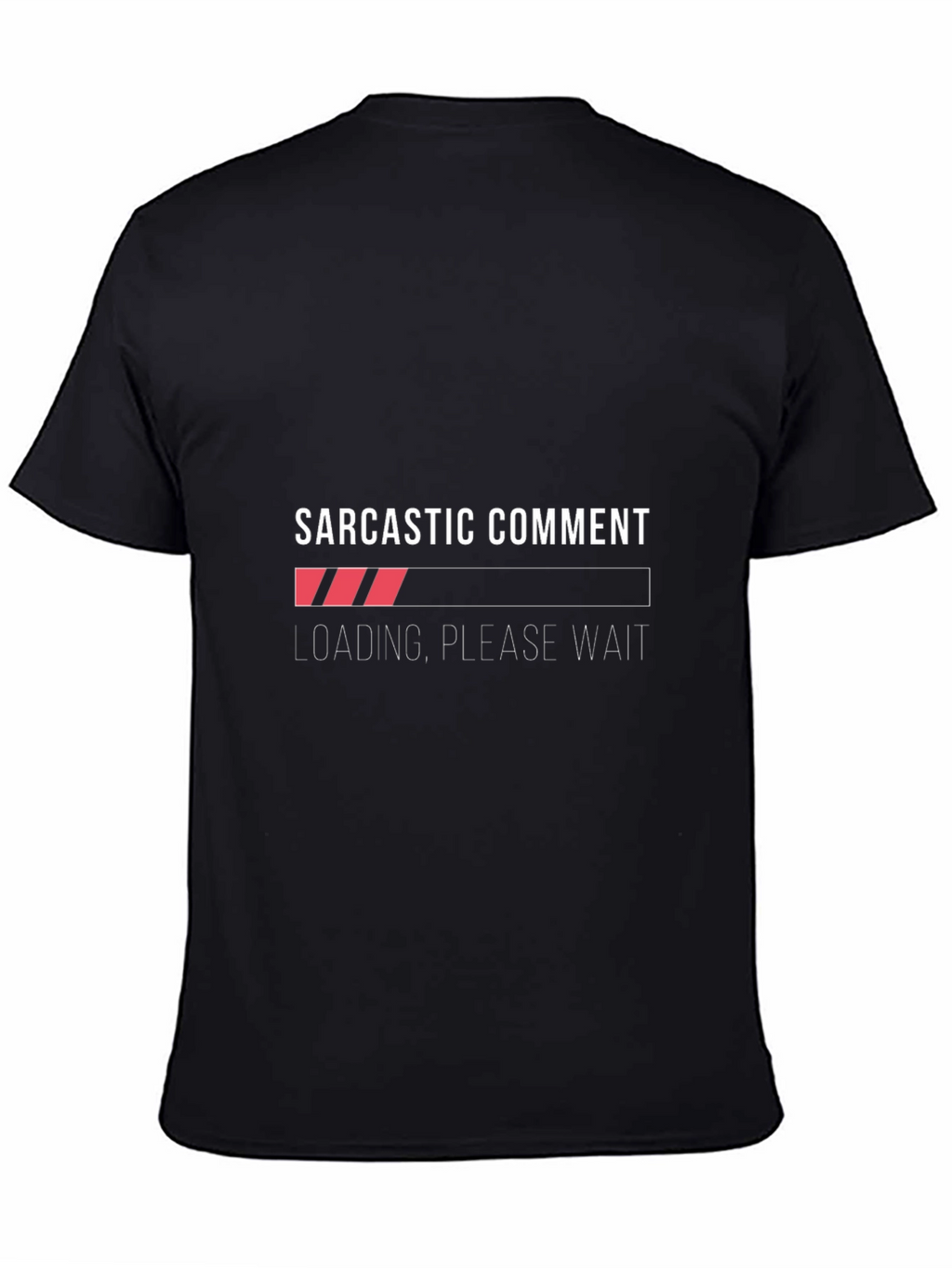 Sarcastic Comment Loading T-Shirt - Funny Graphic Tee