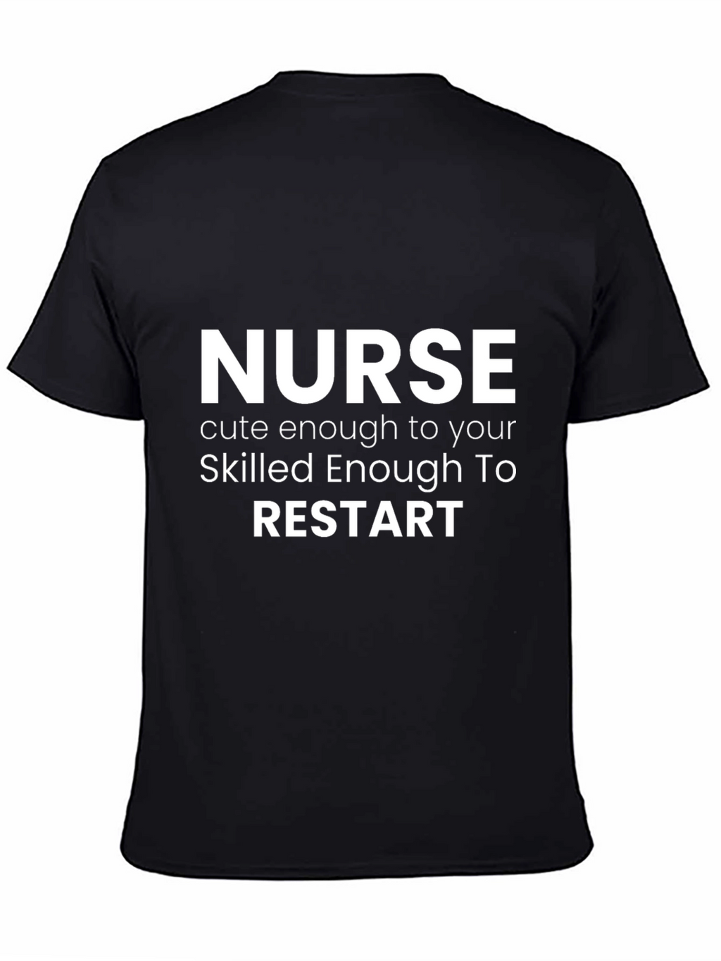 Nurse Restart T-Shirt - Medical Humor Tee