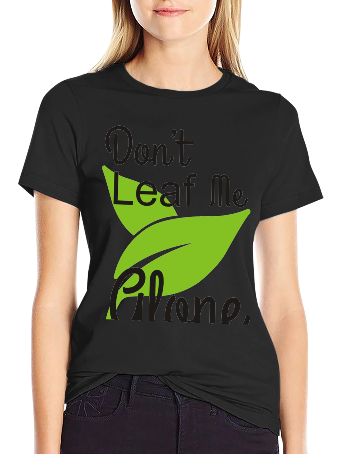 Dont Leaf Me Alone Mens Black T-Shirt