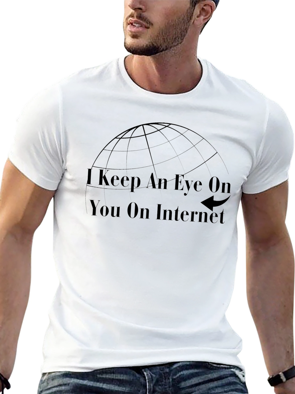 I Keep An Eye On You T-Shirt