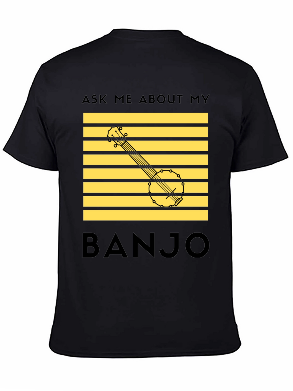 Ask Me About My Banjo T-Shirt