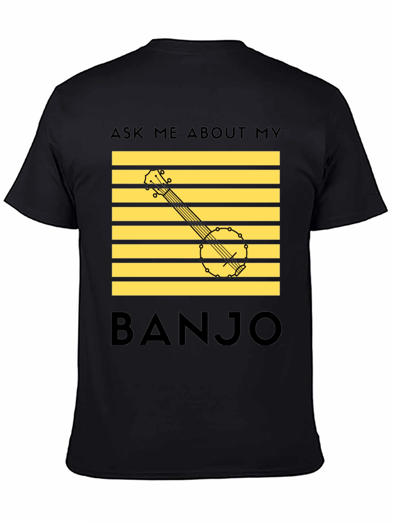 Ask Me About My Banjo T-Shirt