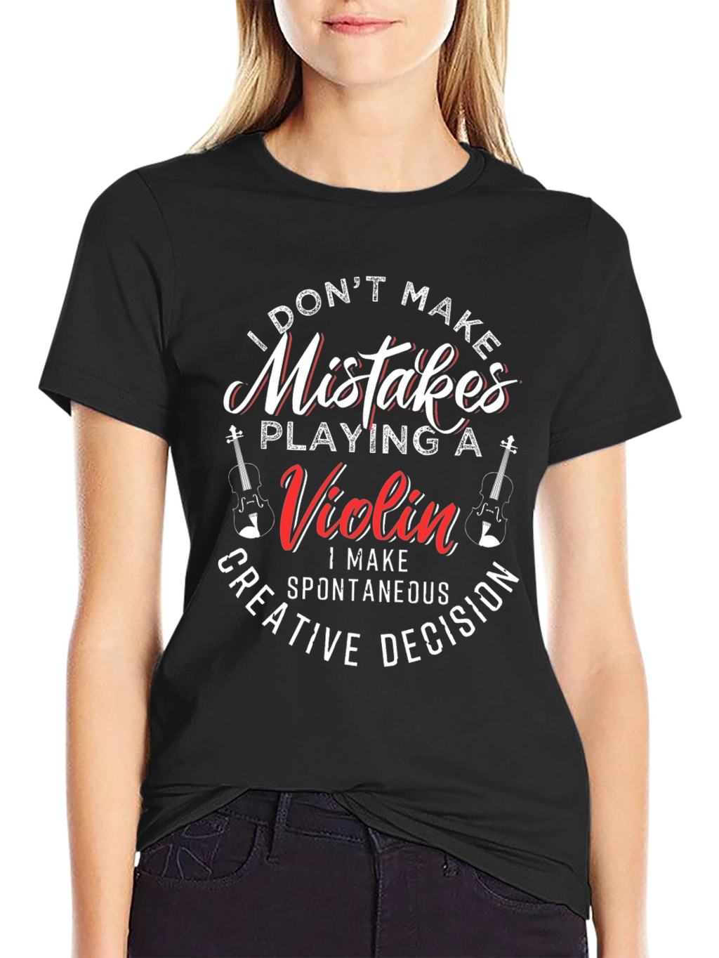 Violin Player T-Shirt - I Dont Make Mistakes