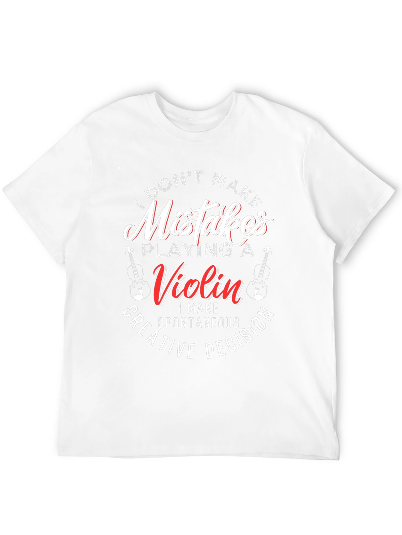 Violin Player T-Shirt - I Dont Make Mistakes