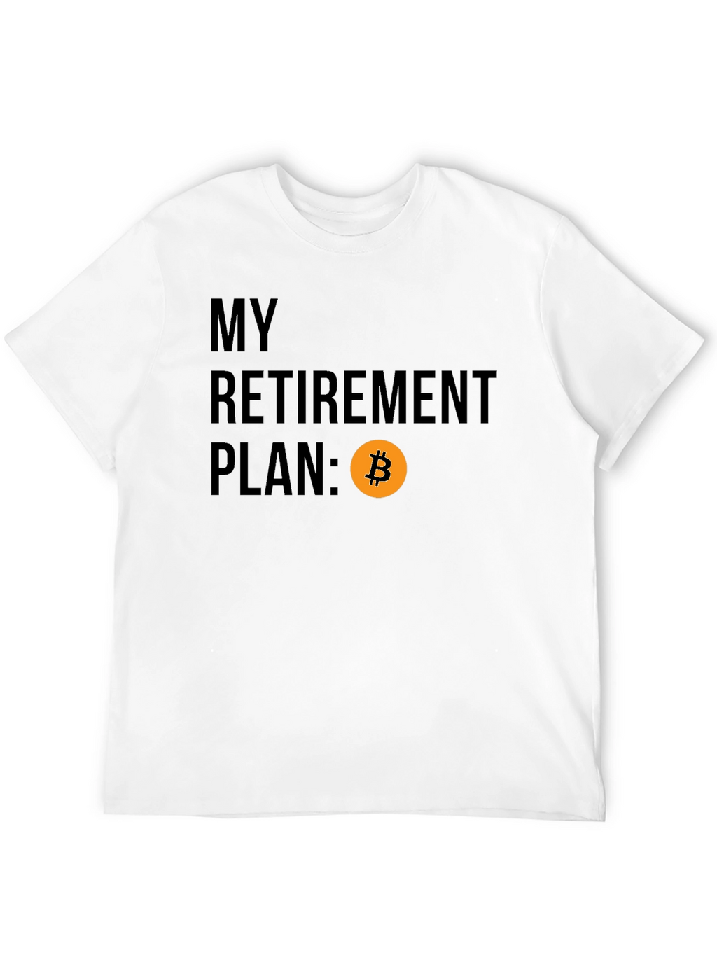Bitcoin Retirement Plan Graphic T-Shirt