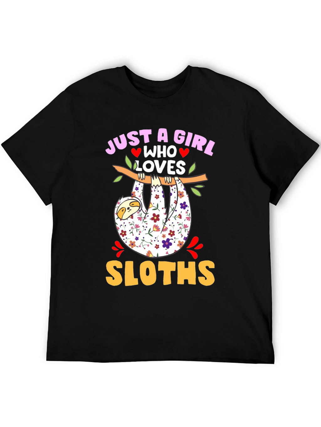 Just a Girl Who Loves Sloths Graphic T-Shirt