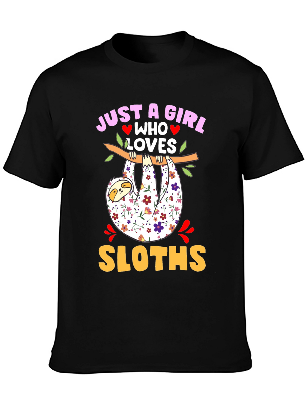 Just a Girl Who Loves Sloths Graphic T-Shirt
