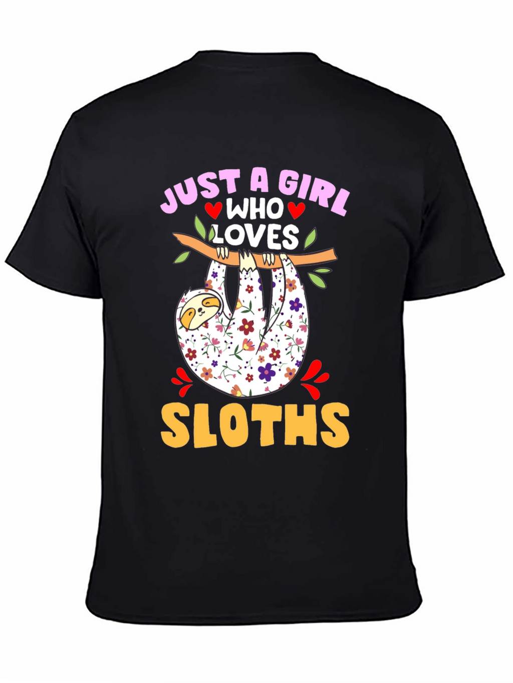 Just a Girl Who Loves Sloths Graphic T-Shirt