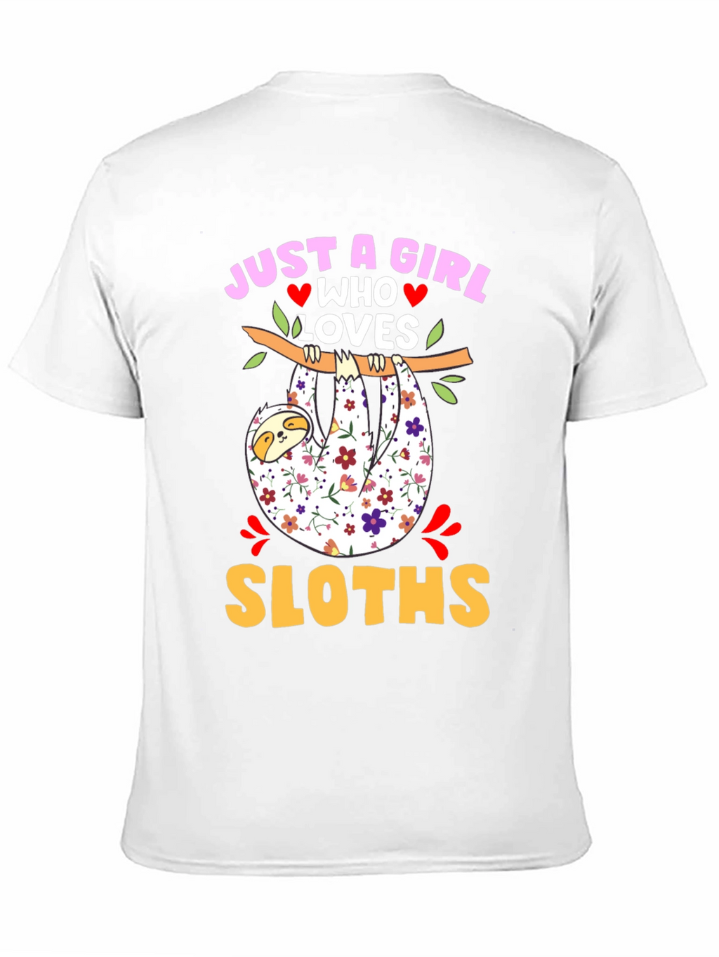 Just a Girl Who Loves Sloths Graphic T-Shirt