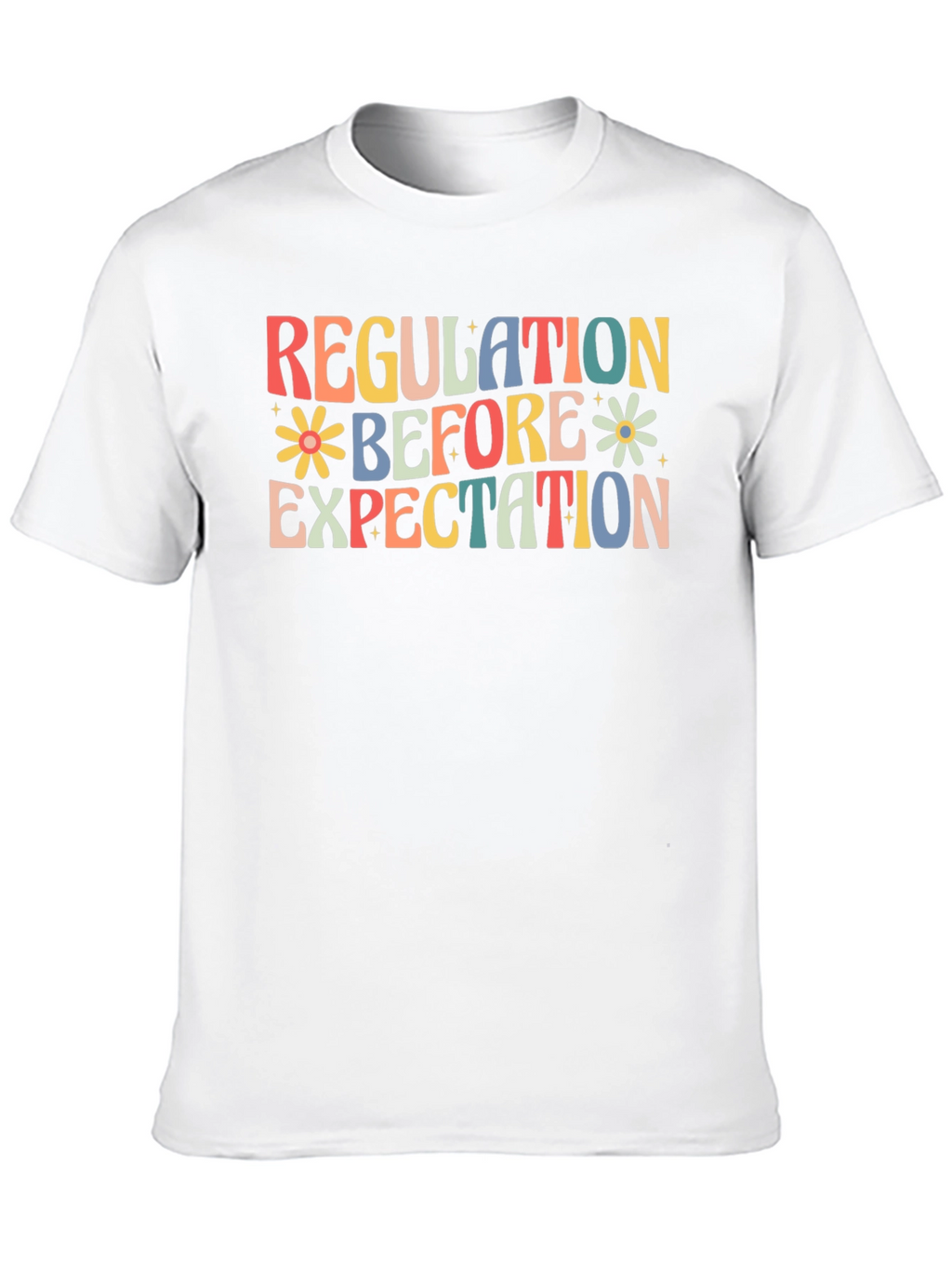 Regulation Before Expectation T-Shirt