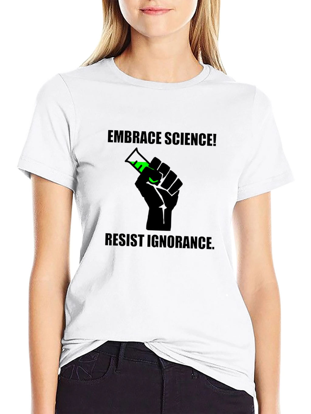 Embrace Science Tee - Resist Ignorance T-Shirt