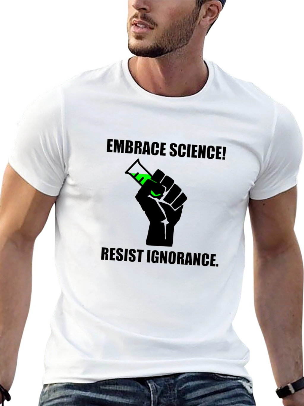 Embrace Science Tee - Resist Ignorance T-Shirt