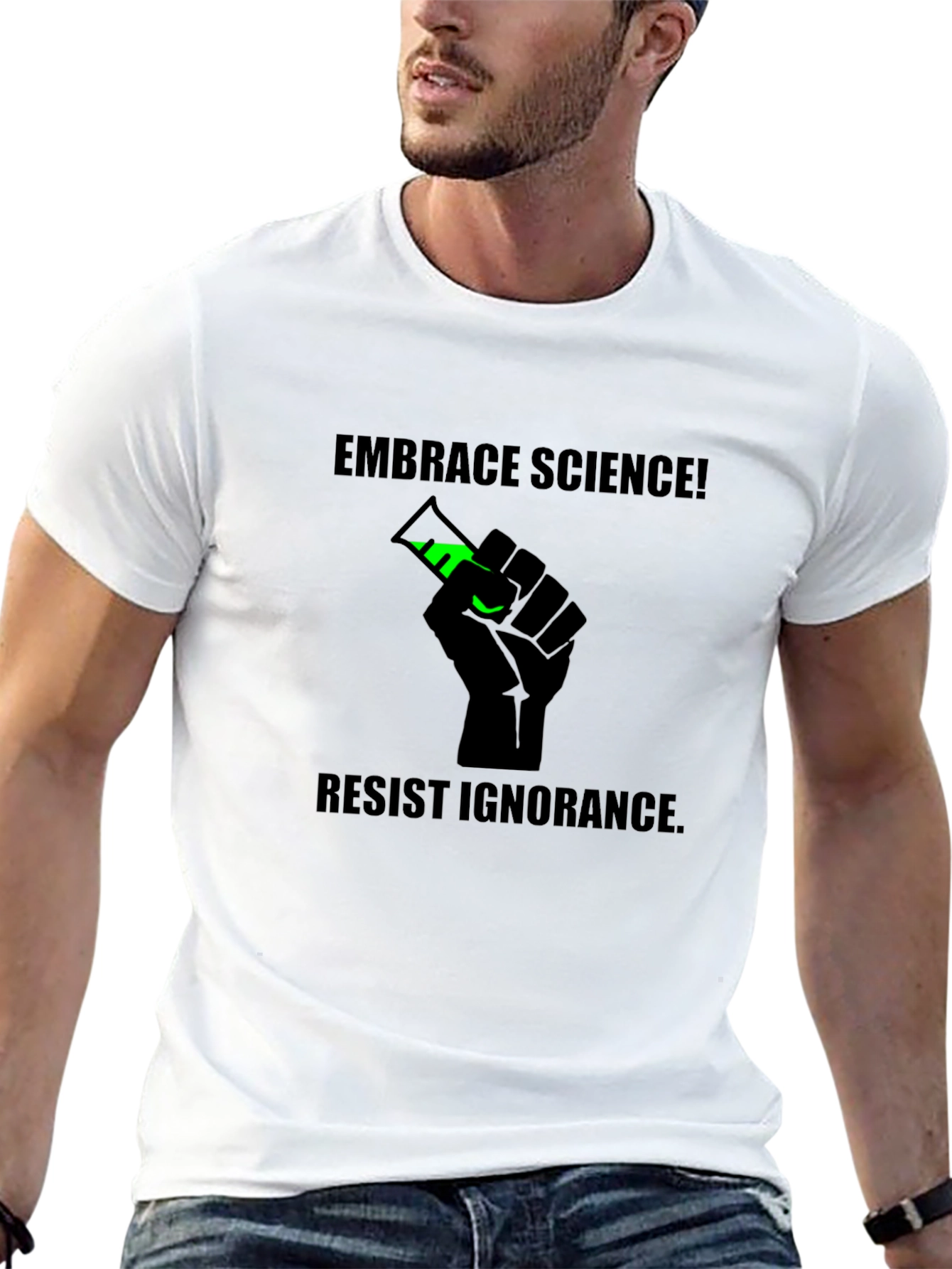 Embrace Science Tee - Resist Ignorance T-Shirt