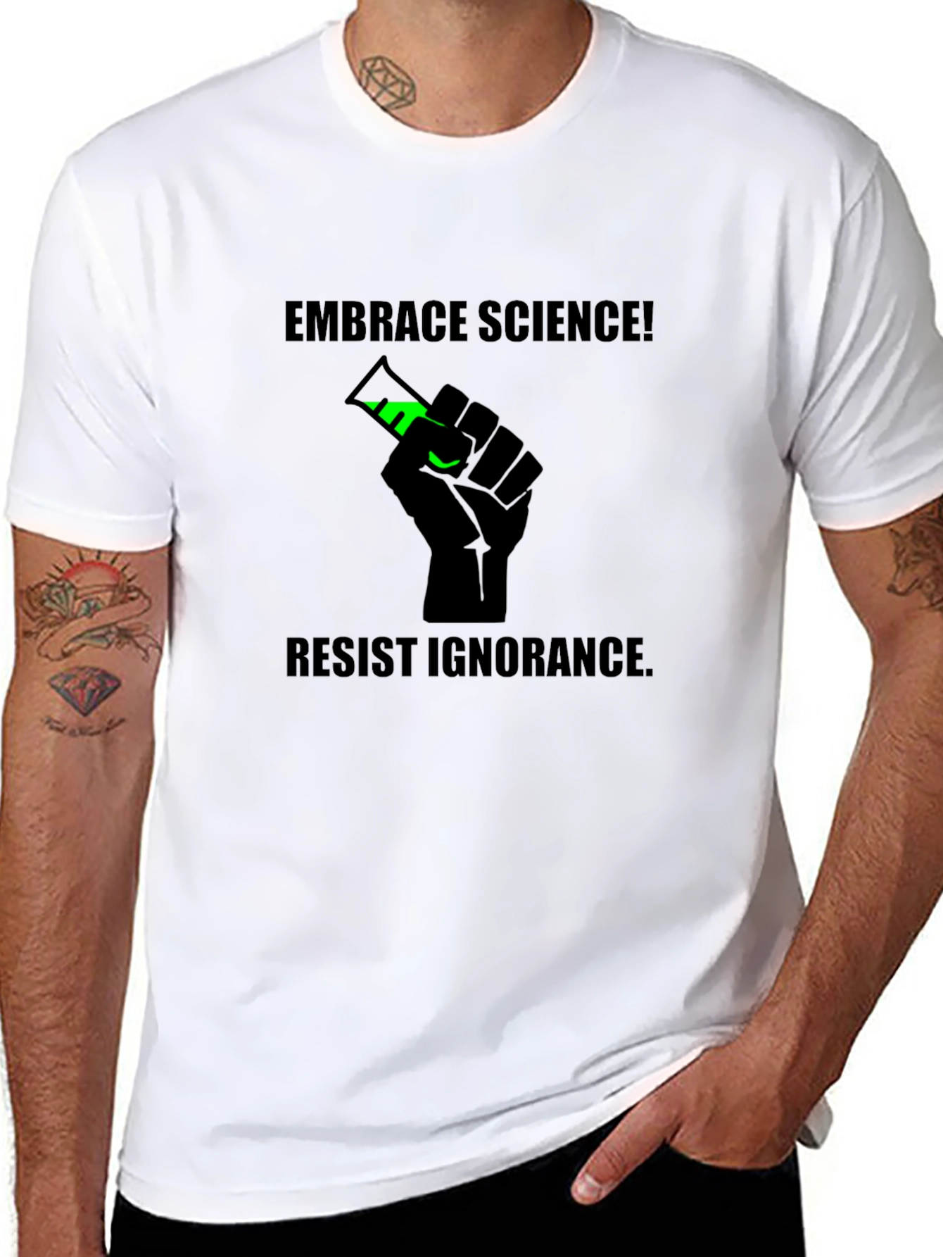 Embrace Science Tee - Resist Ignorance T-Shirt