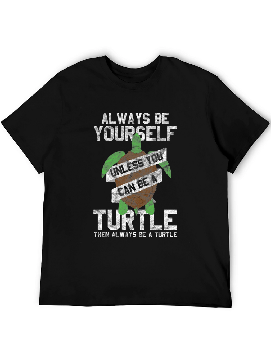Always Be Yourself Turtle Graphic Tee