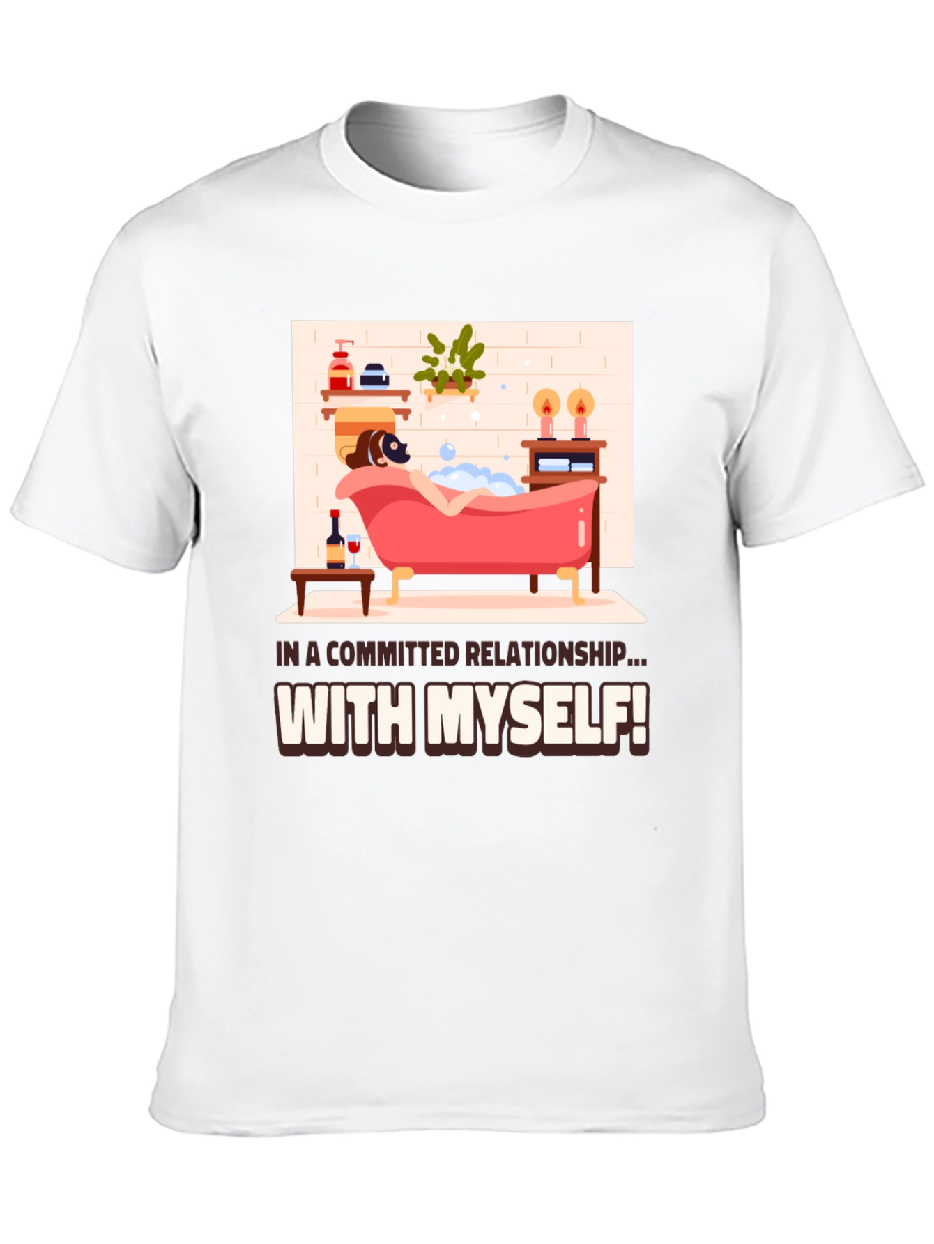Committed Relationship T-Shirt: Relaxing Bath Design
