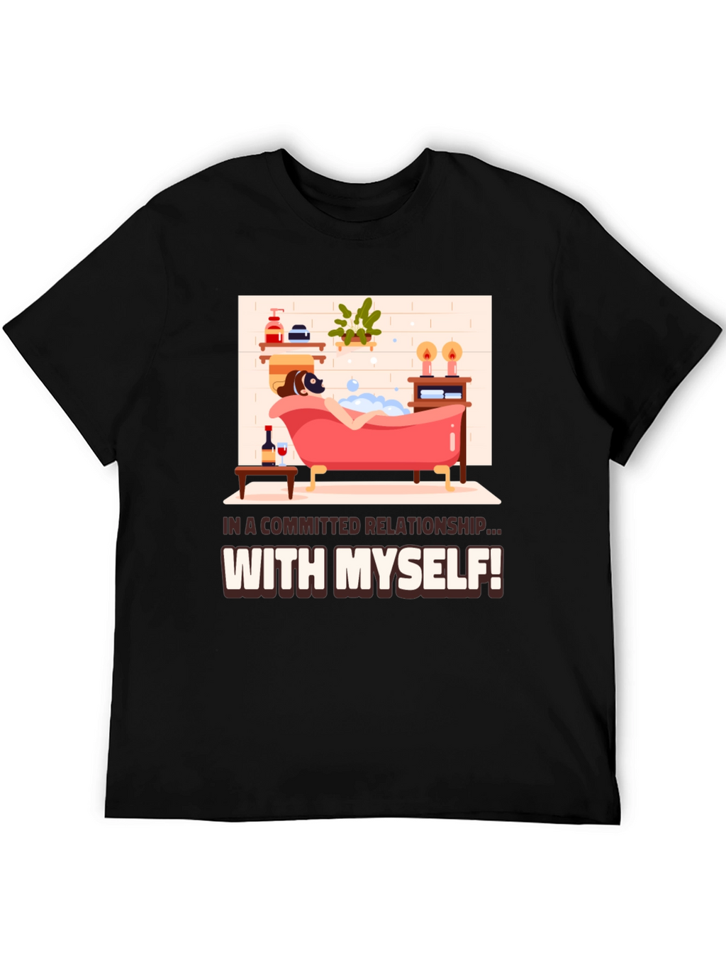 Committed Relationship T-Shirt: Relaxing Bath Design