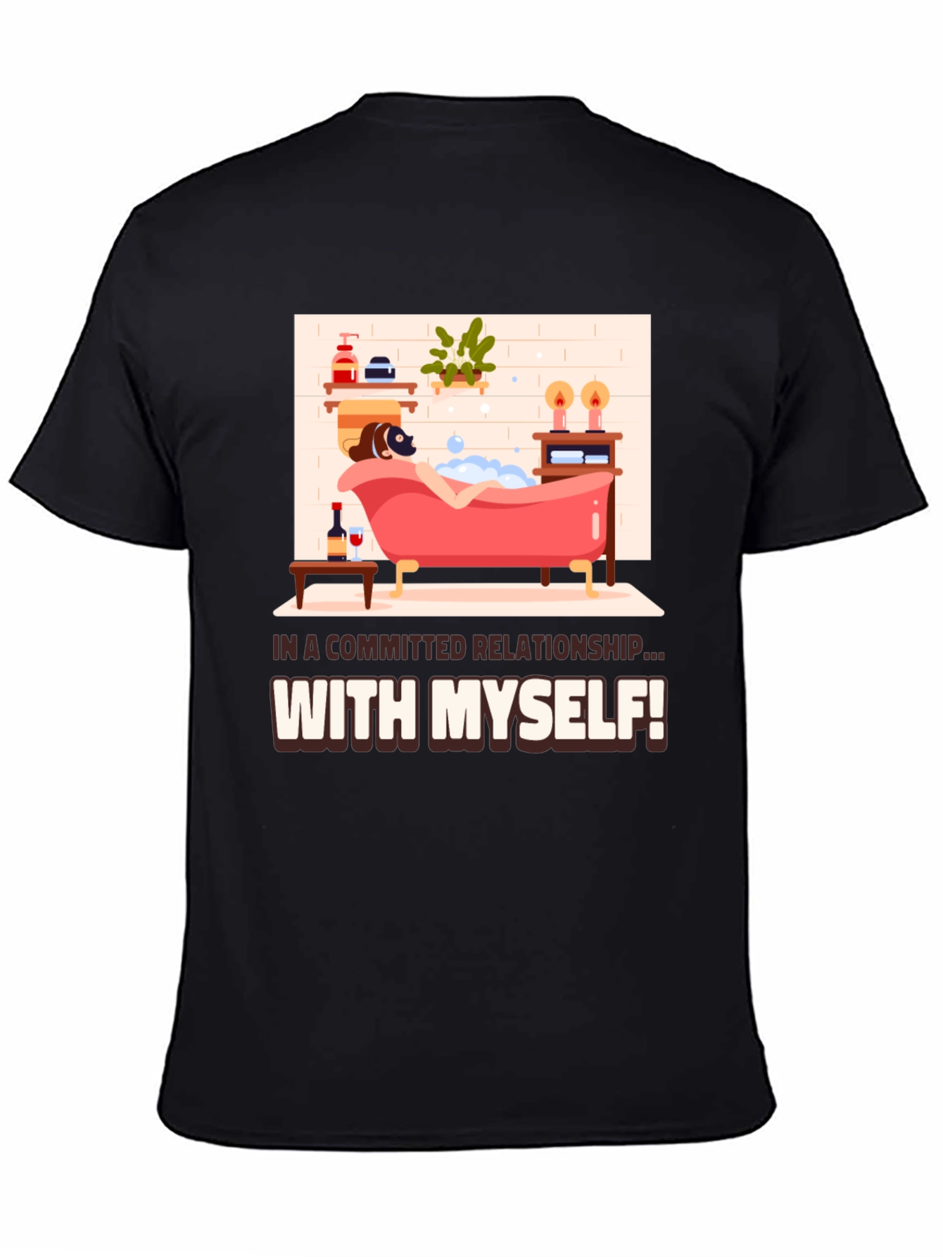 Committed Relationship T-Shirt: Relaxing Bath Design