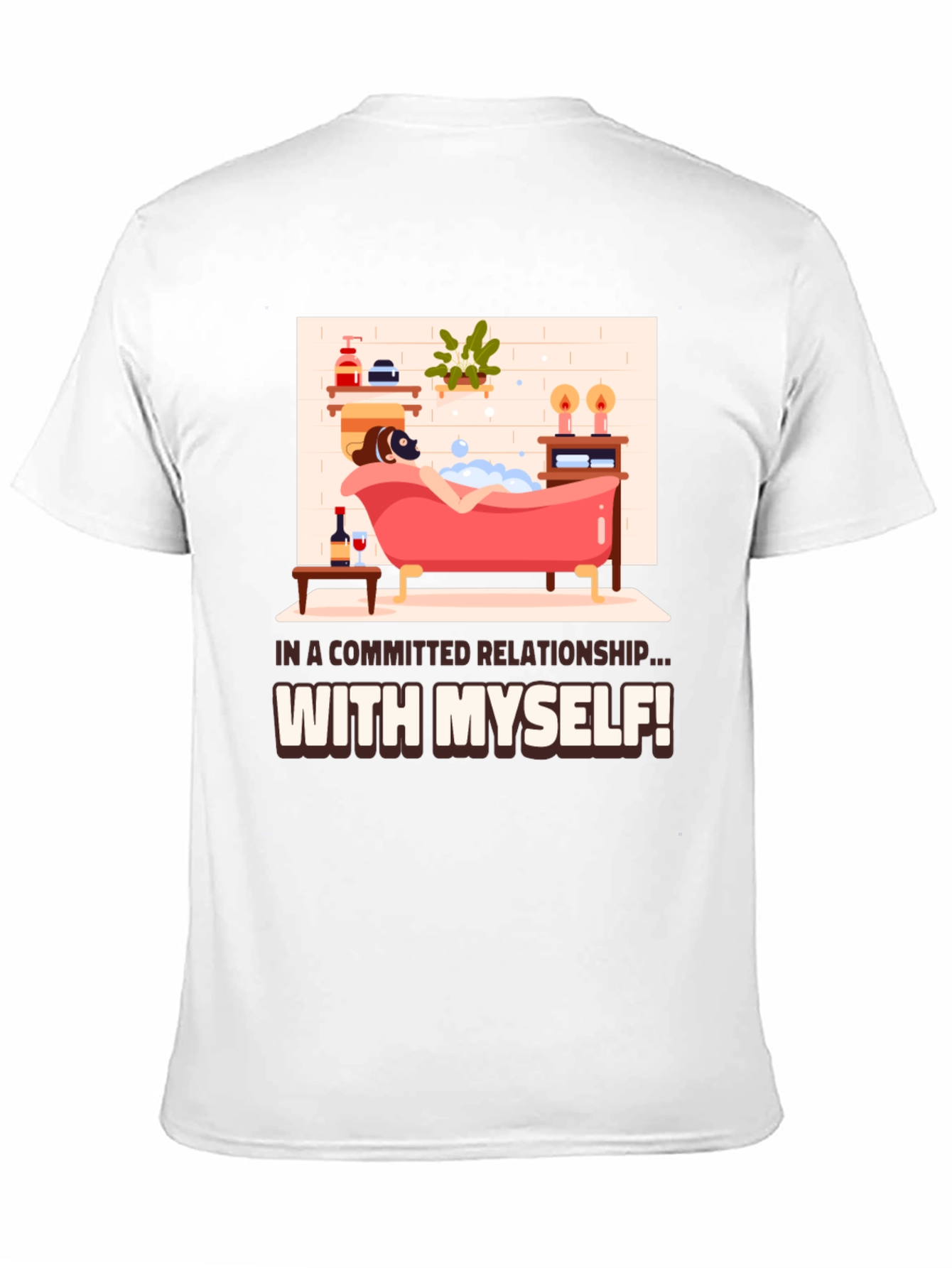 Committed Relationship T-Shirt: Relaxing Bath Design
