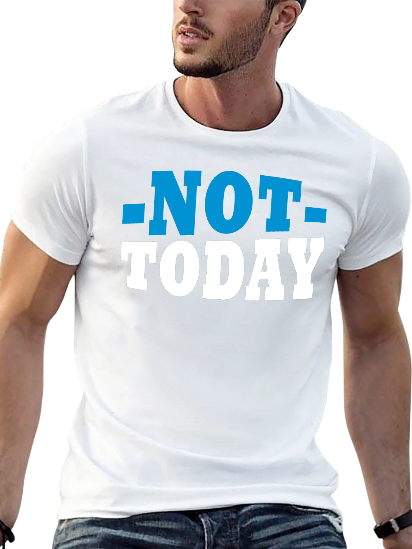 Not Today T-Shirt
