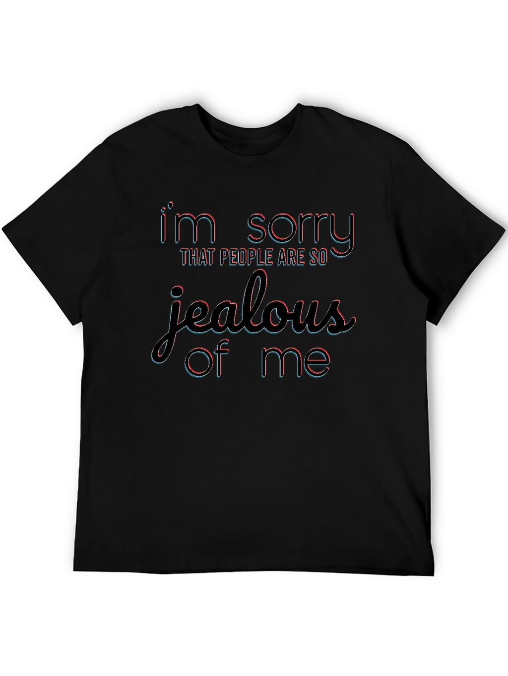 Jealous of Me Black T-Shirt