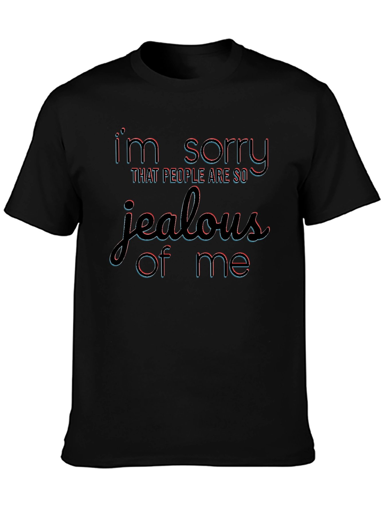 Jealous of Me Black T-Shirt