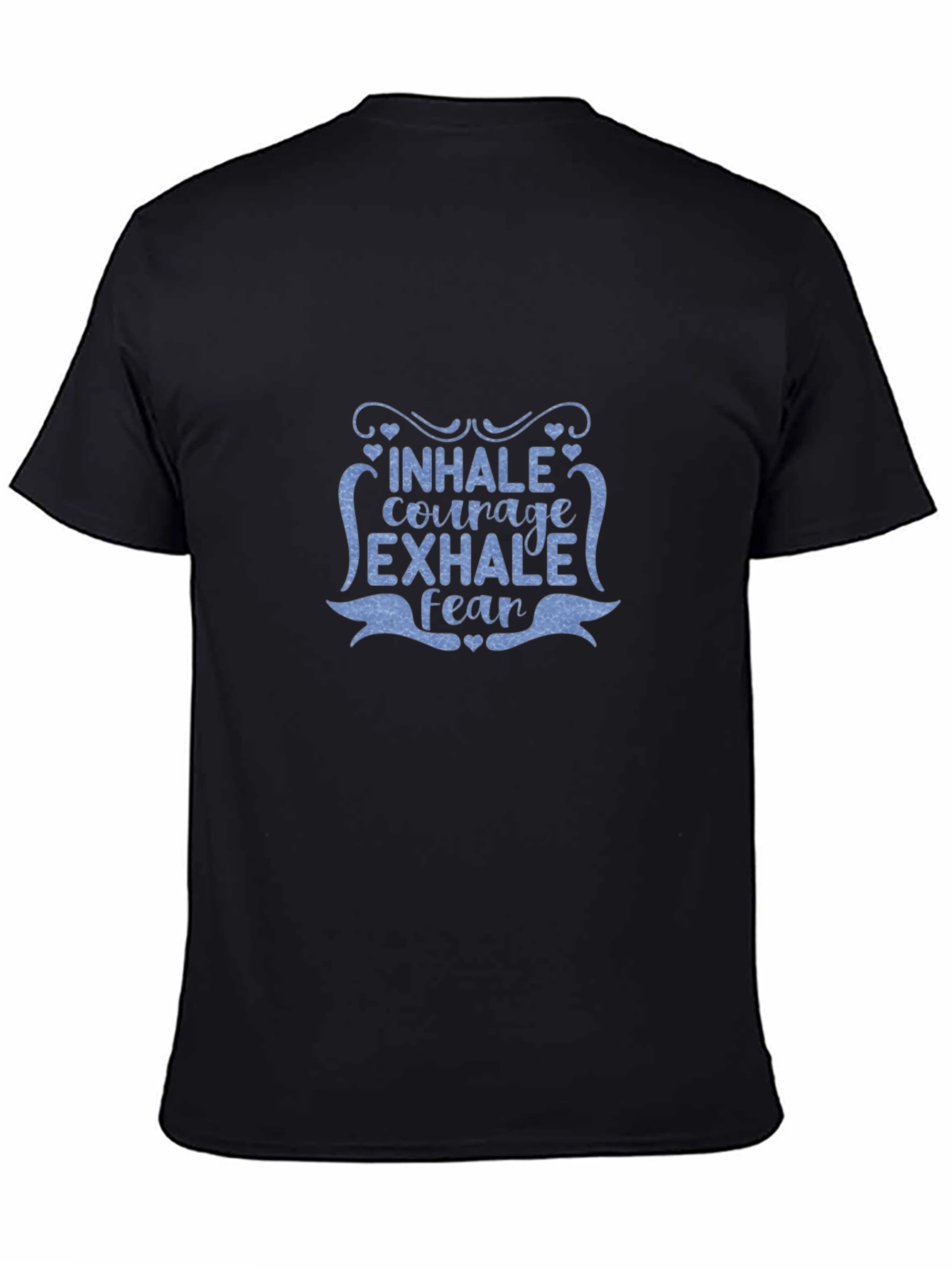 Inhale Courage Exhale Fear Graphic T-Shirt