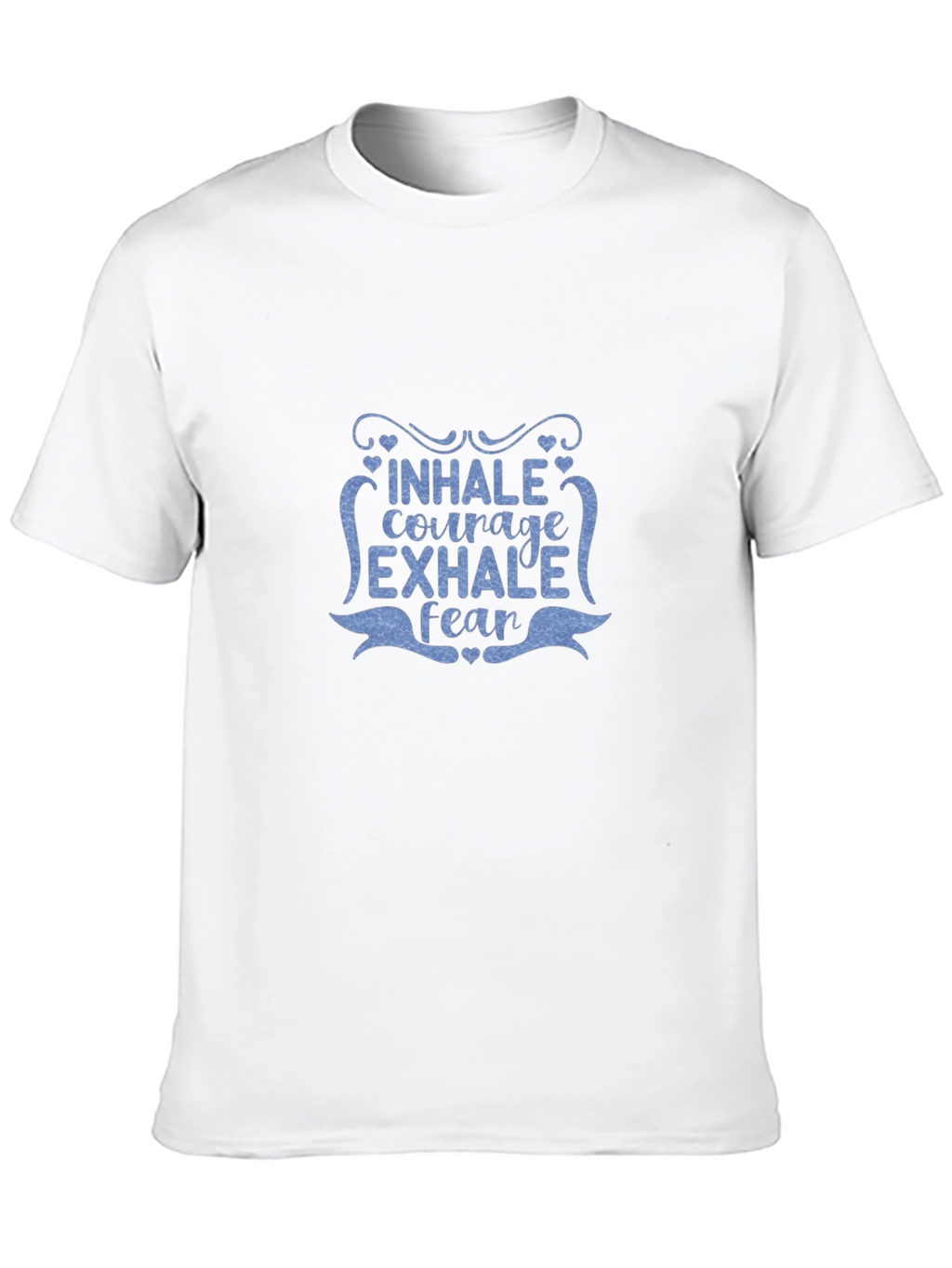 Inhale Courage Exhale Fear Graphic T-Shirt