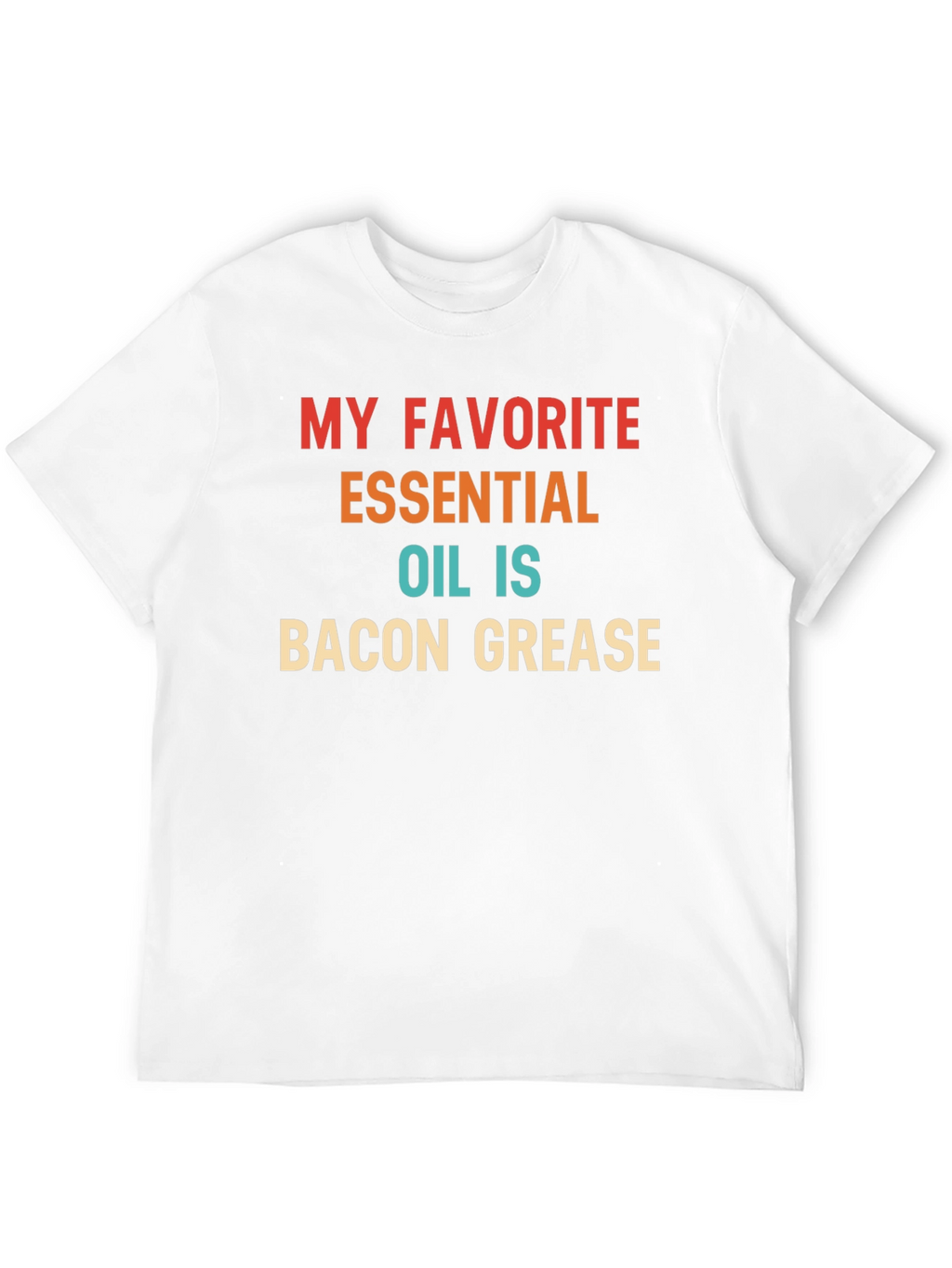 Bacon Grease Essential Oil T-Shirt