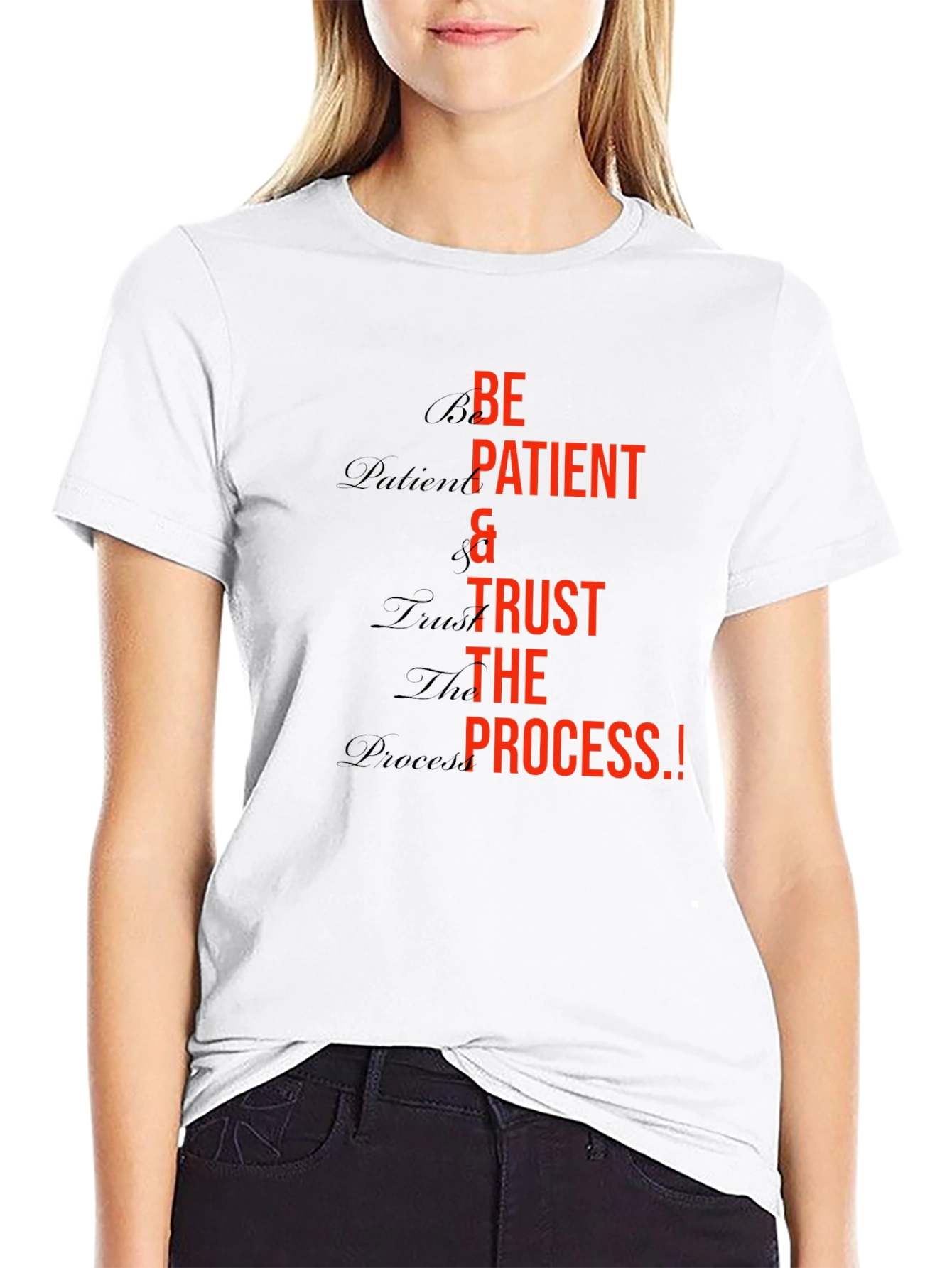 Be Patient Trust the Process Graphic T-Shirt