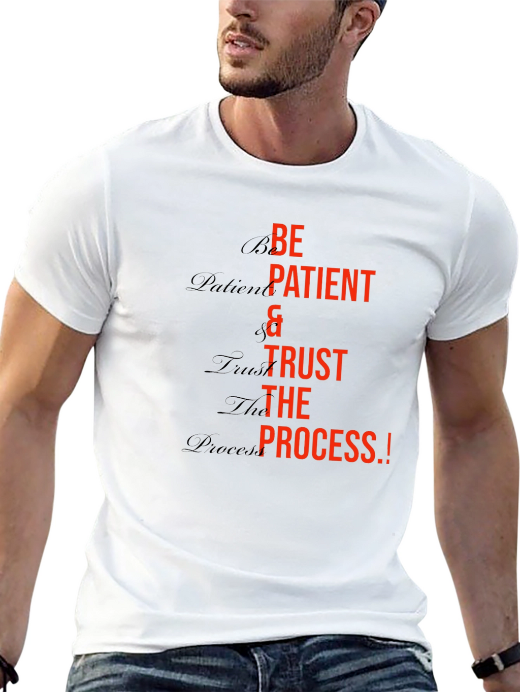 Be Patient Trust the Process Graphic T-Shirt