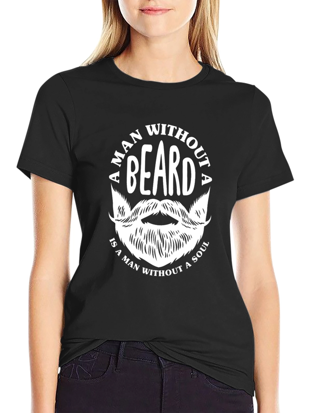 Bearded Man T-Shirt - A Man Without a Beard...