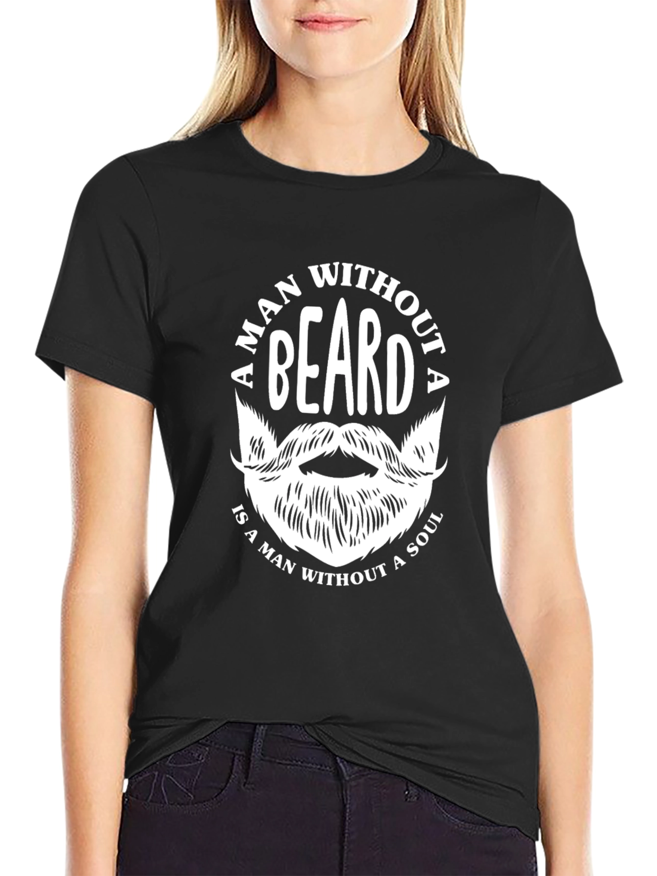 Bearded Man T-Shirt - A Man Without a Beard...