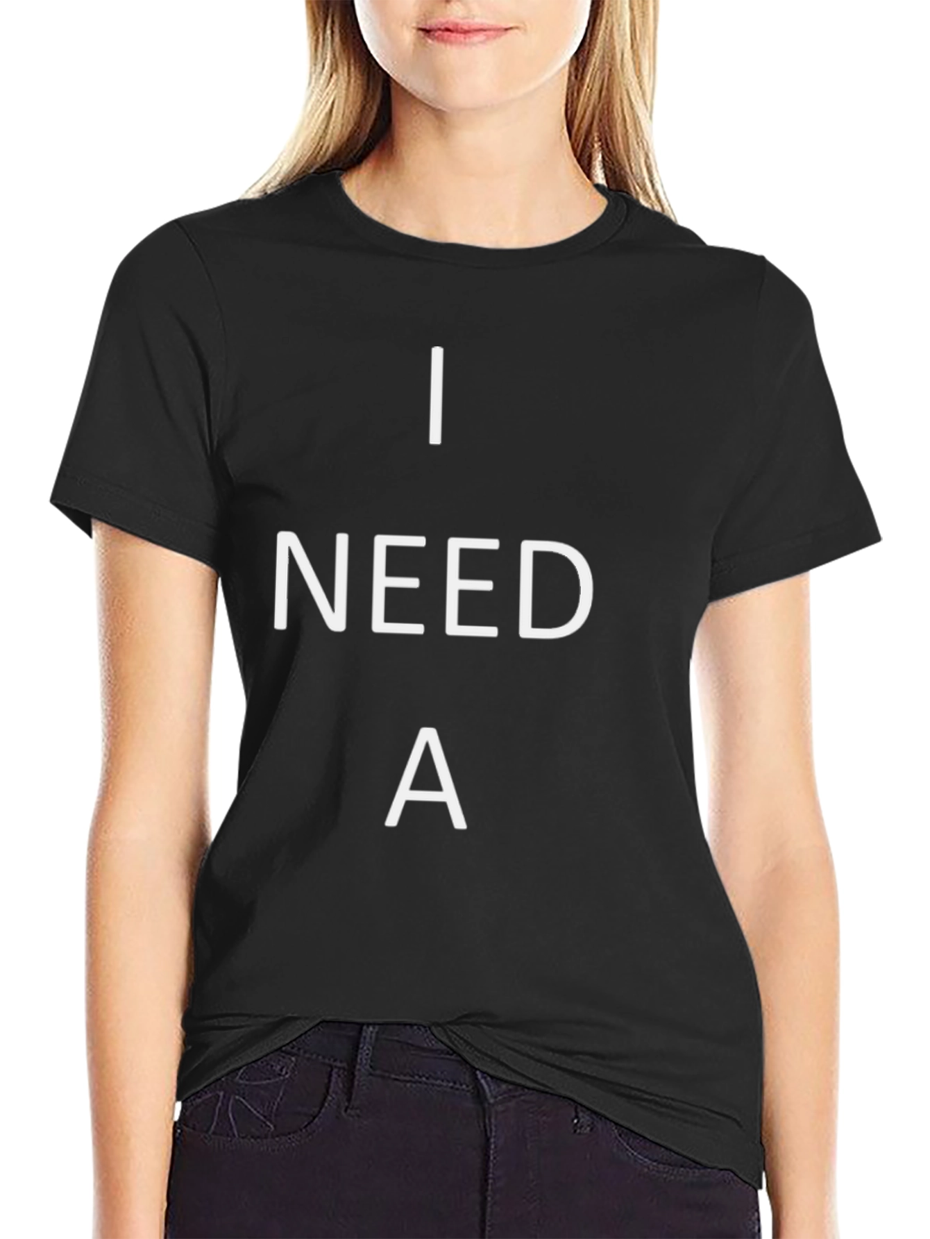 I Need A T-Shirt - Black Cotton Tee