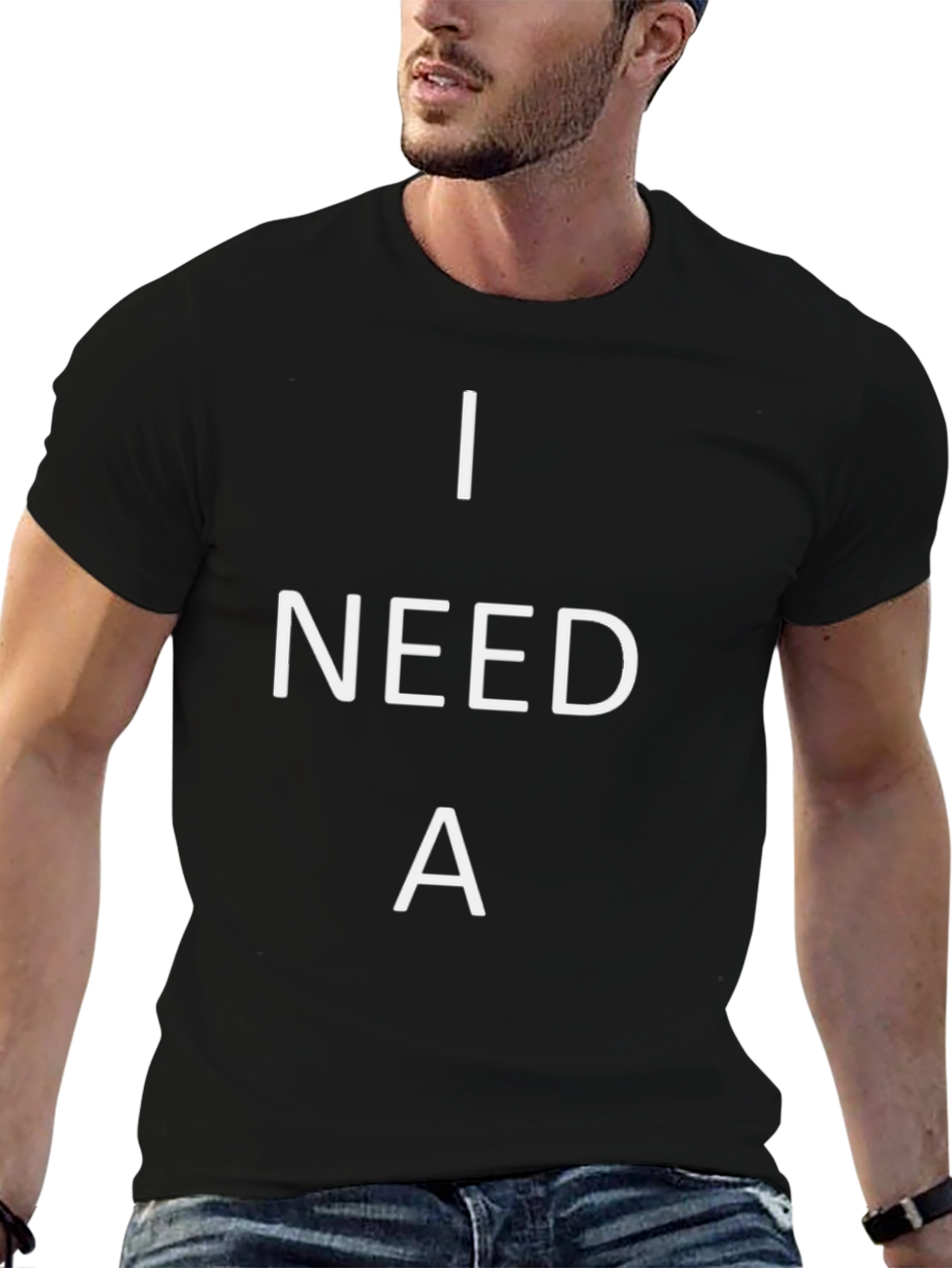 I Need A T-Shirt - Black Cotton Tee