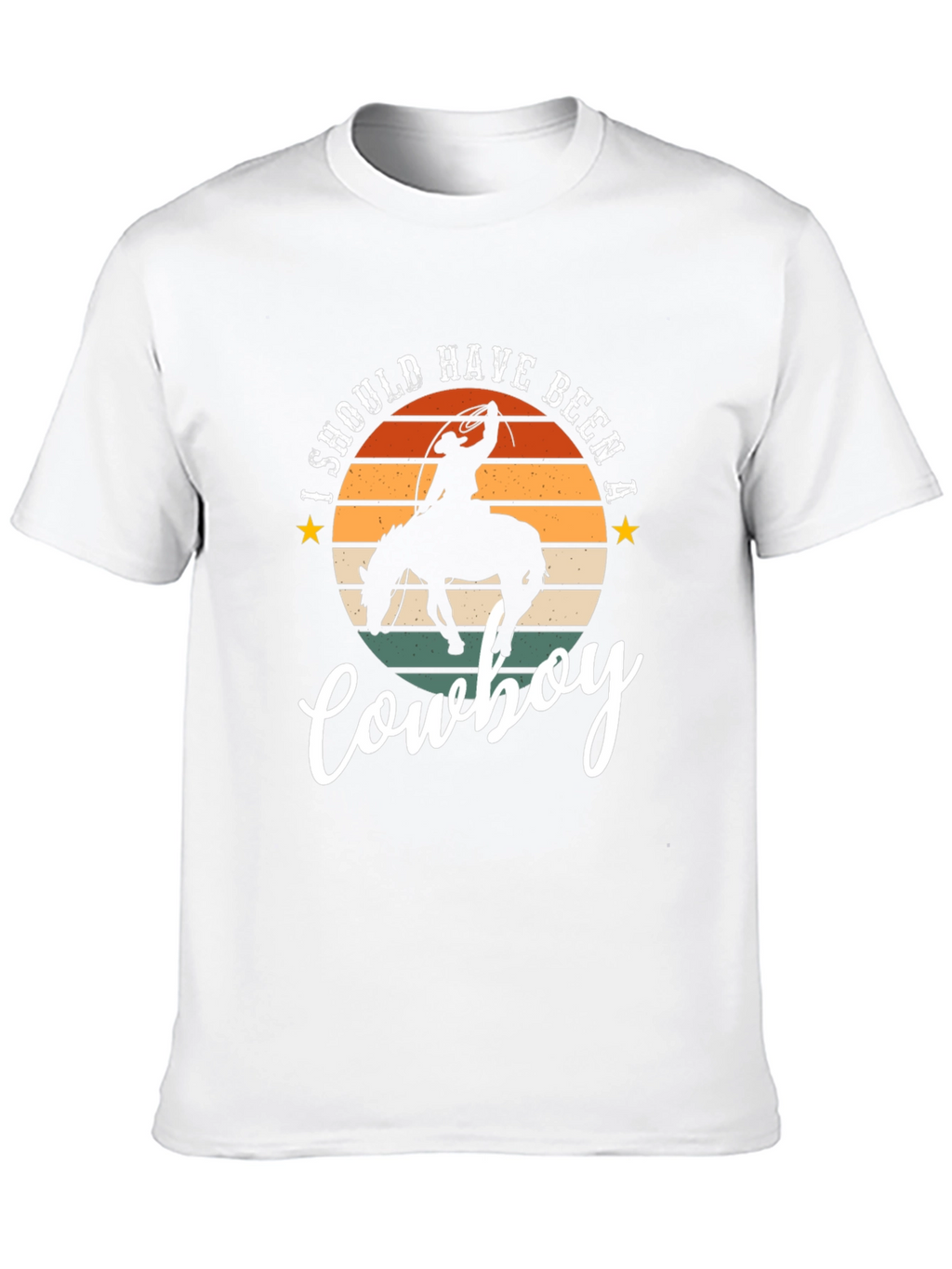 I Should Have Been a Cowboy Graphic Tee