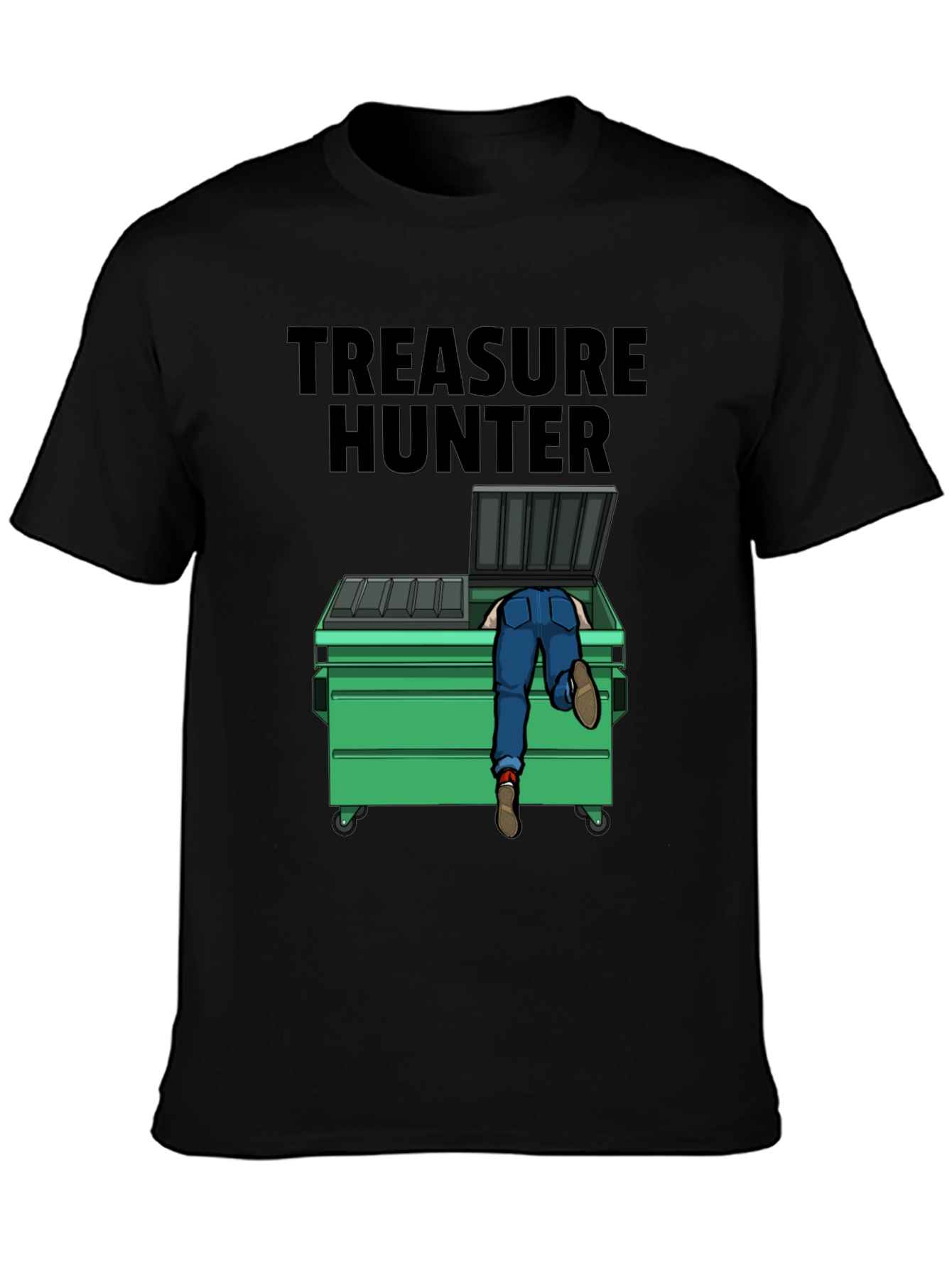Treasure Hunter T-Shirt - Dumpster Diver Humor