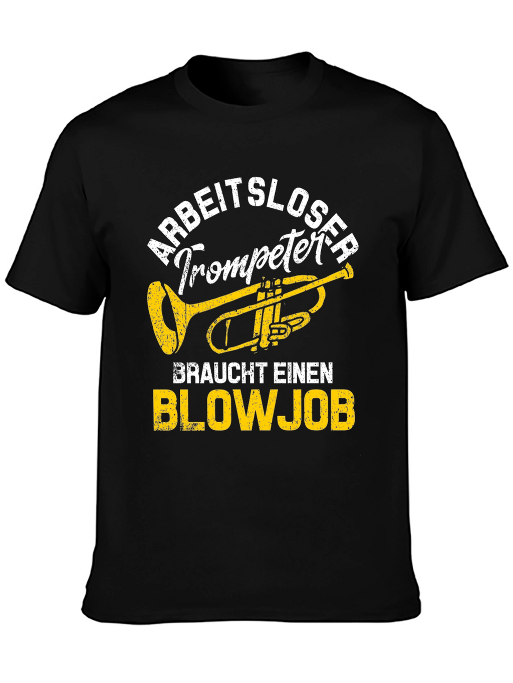 Arbeitsloser Trompeter Blowjob T-Shirt