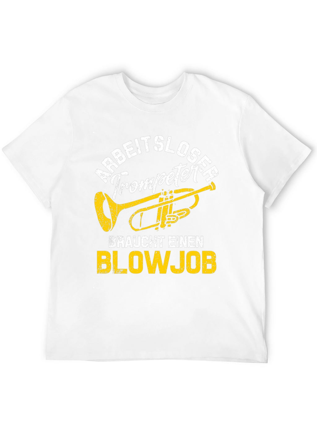 Arbeitsloser Trompeter Blowjob T-Shirt