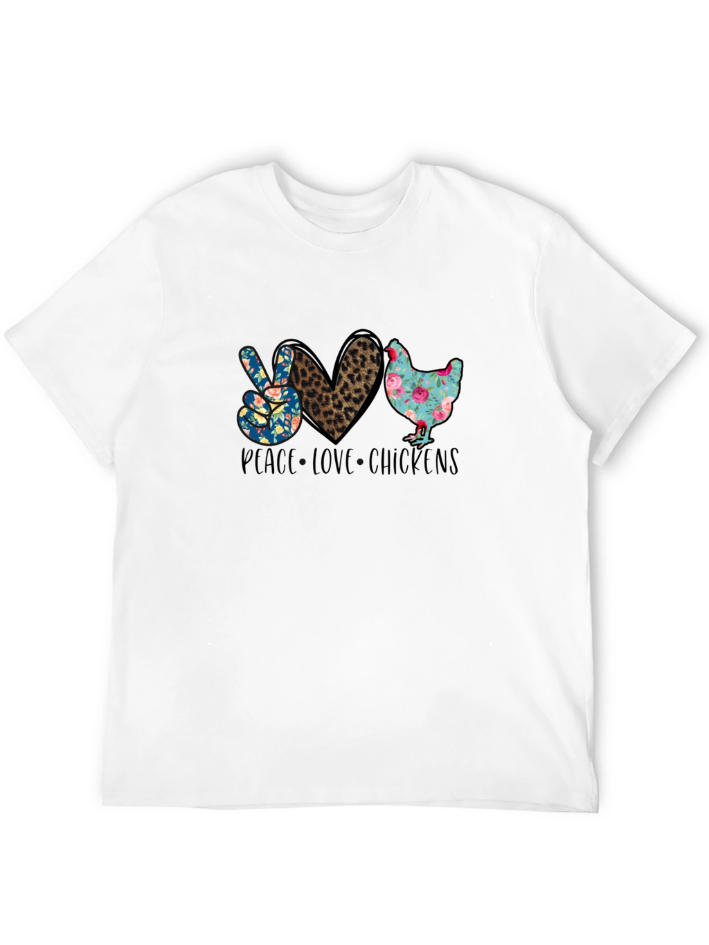 Peace Love Chickens Graphic T-Shirt