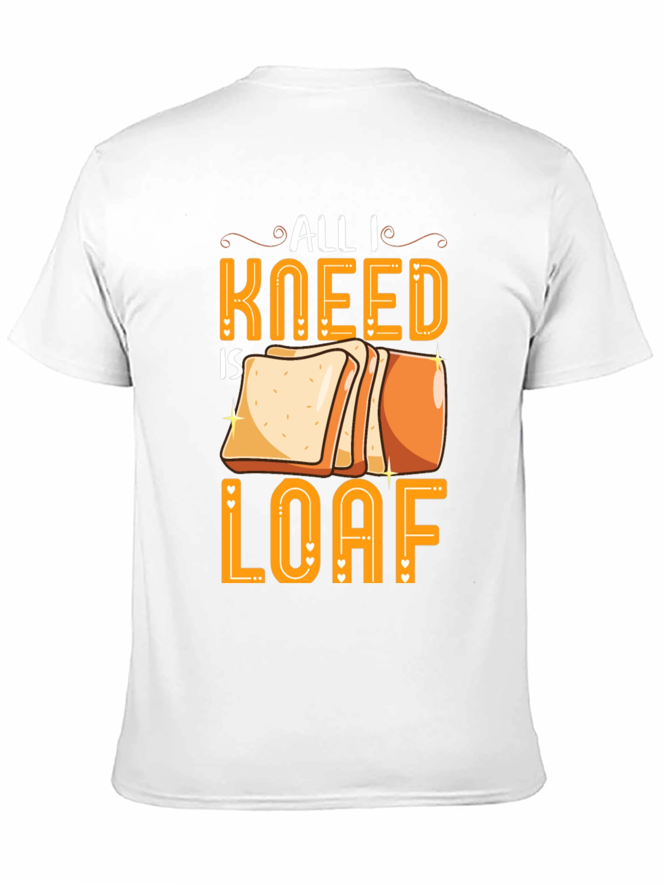 All I Knead is Loaf Graphic Tee