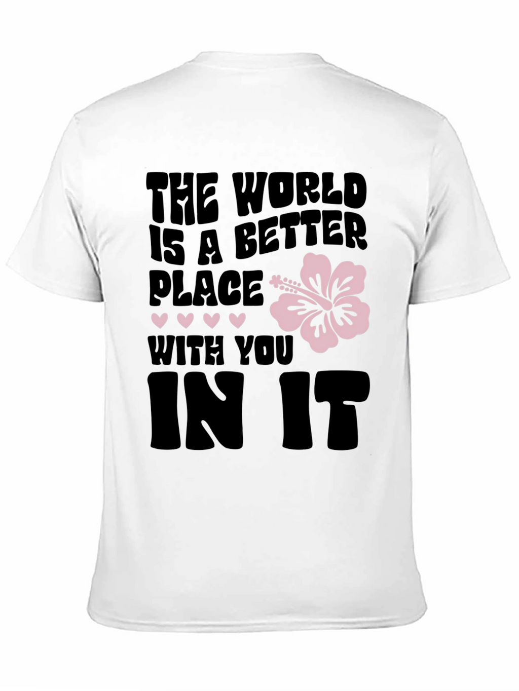 The World is a Better Place Graphic Tee
